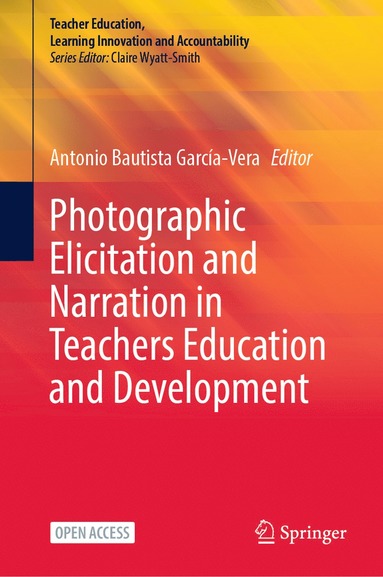 bokomslag Photographic Elicitation and Narration in Teachers Education and Development