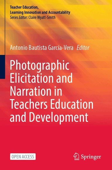 Antonio Bautista García-Vera - Photographic Elicitation and Narration in Teachers Education and Development, Häftad