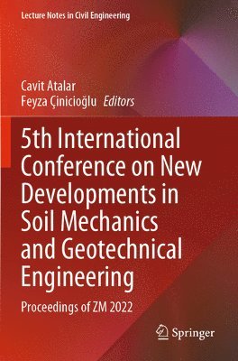 5th International Conference on New Developments in Soil Mechanics and Geotechnical Engineering 1