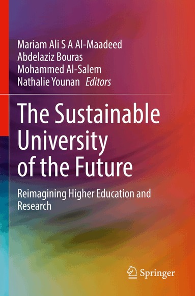 Mariam Ali S A Al-Maadeed, Abdelaziz Bouras, Mohammed Al-Salem, Nathalie Younan - Sustainable University of the Future, Häftad