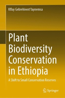 Plant Biodiversity Conservation in Ethiopia 1