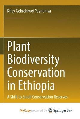 bokomslag Plant Biodiversity Conservation in Ethiopia