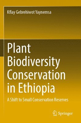 Plant Biodiversity Conservation in Ethiopia 1