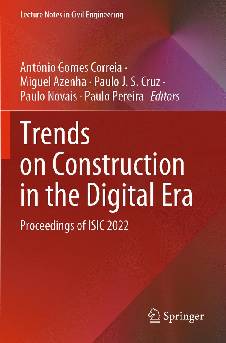 António Gomes Correia, Miguel Azenha, Paulo J. S. Cruz, Paulo Novais, Paulo Pereira, Antonio Gomes Correia - Trends on Construction in the Digital Era, Häftad