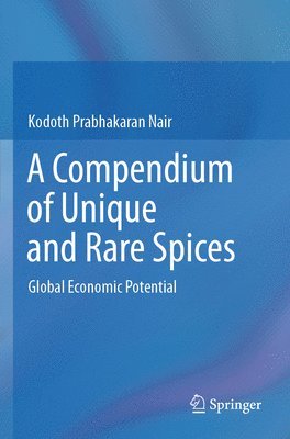 A Compendium of Unique and Rare Spices 1