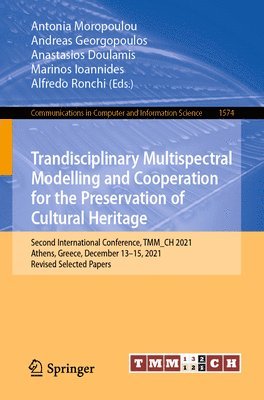 Trandisciplinary Multispectral Modelling and Cooperation for the Preservation of Cultural Heritage 1