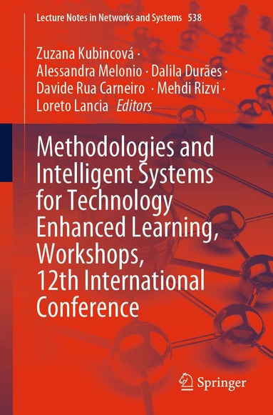 Zuzana Kubincová, Alessandra Melonio, Dalila Durães, Davide Rua Carneiro, Mehdi Rizvi, Loreto Lancia - Methodologies and Intelligent Systems for Technology Enhanced Learning, Workshops, 12th International Conference, Häftad