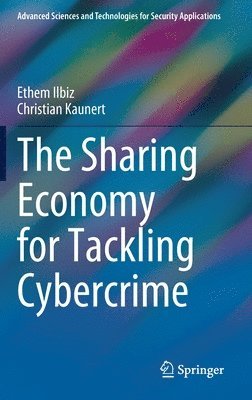 Ethem Ilbiz, Christian Kaunert - Sharing Economy for Tackling Cybercrime, Inbunden