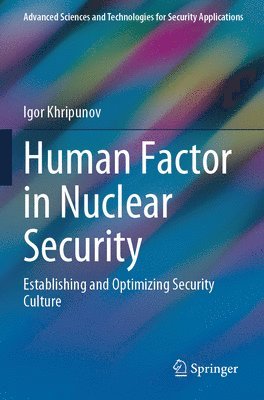 Igor Khripunov - Human Factor in Nuclear Security, Häftad