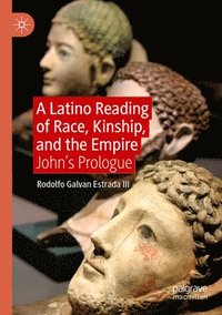 bokomslag Latino Reading of Race, Kinship, and the Empire
