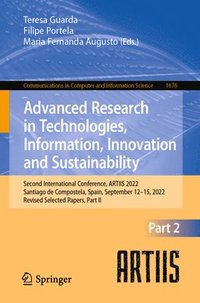 bokomslag Advanced Research in Technologies, Information, Innovation and Sustainability