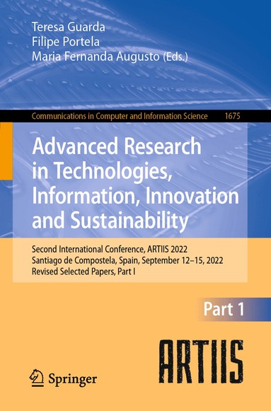 Teresa Guarda, Filipe Portela, Maria Fernanda Augusto - Advanced Research in Technologies, Information, Innovation and Sustainability, Häftad