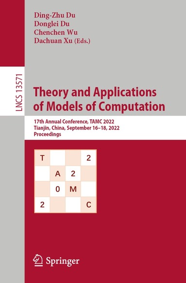 Ding-Zhu Du, Donglei Du, Chenchen Wu, Dachuan Xu - Theory and Applications of Models of Computation, Häftad