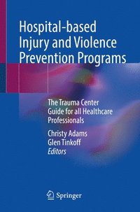 bokomslag Hospital-based Injury and Violence Prevention Programs