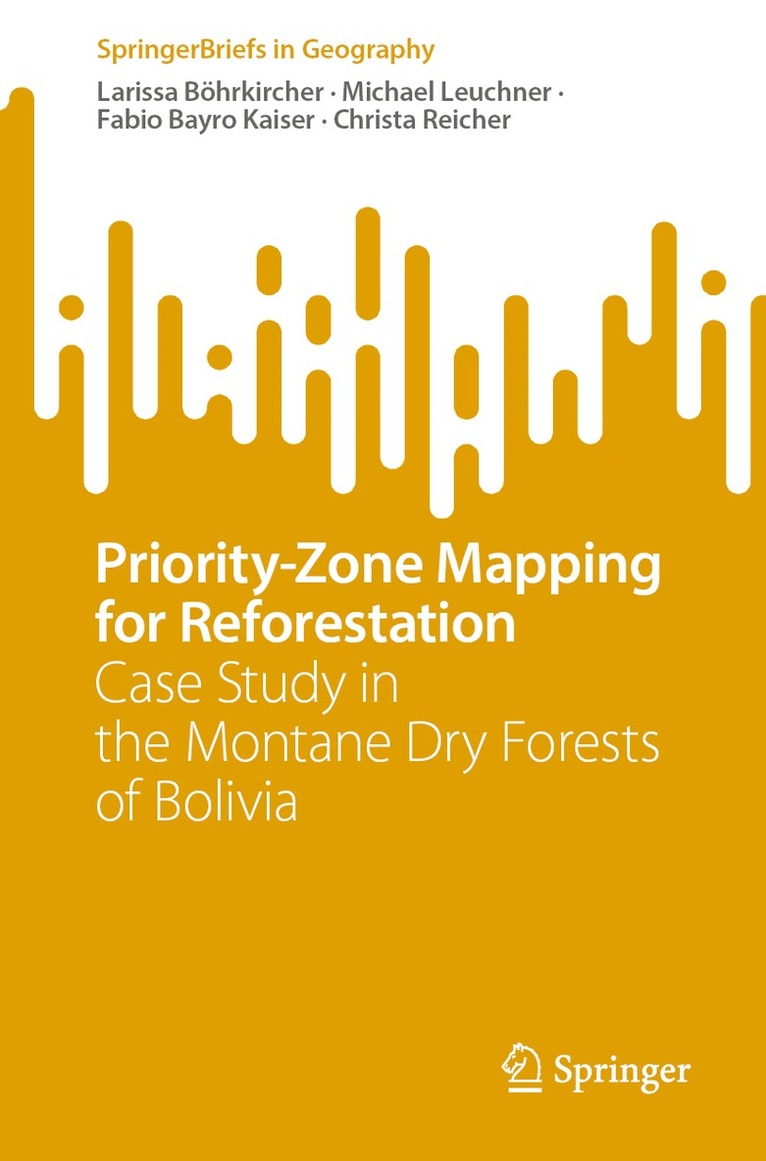 Larissa Böhrkircher, Michael Leuchner, Fabio Bayro Kaiser, Christa Reicher, Larissa Bohrkircher - Priority-Zone Mapping for Reforestation, Häftad
