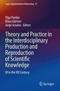 bokomslag Theory and Practice in the Interdisciplinary Production and Reproduction of Scientific Knowledge