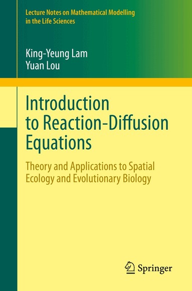 King-Yeung Lam, Yuan Lou - Introduction to Reaction-Diffusion Equations, Häftad