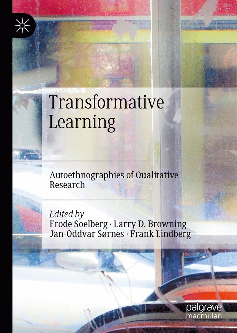 Frode Soelberg, Larry D. Browning, Jan-Oddvar Sørnes, Frank Lindberg - Transformative Learning, Inbunden