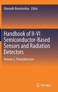 bokomslag Handbook of II-VI Semiconductor-Based Sensors and Radiation Detectors