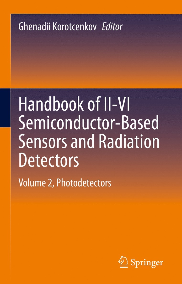 Ghenadii Korotcenkov - Handbook of II-VI Semiconductor-Based Sensors and Radiation Detectors, Inbunden