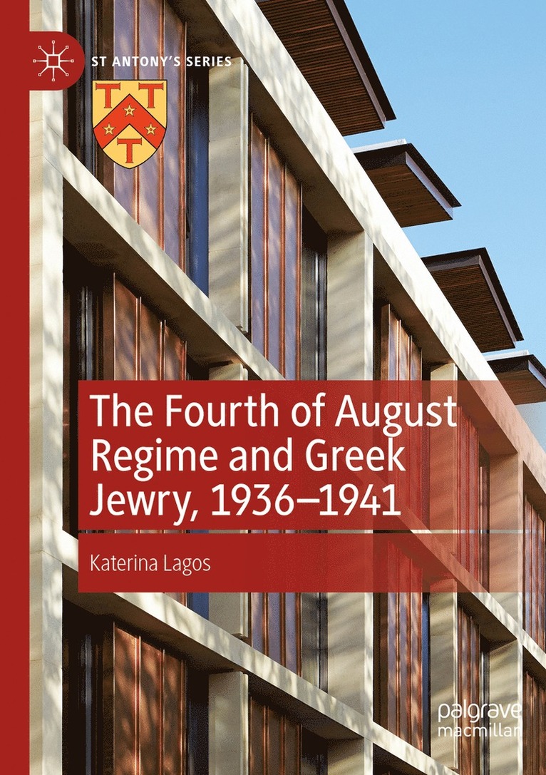 The Fourth of August Regime and Greek Jewry, 1936-1941 1