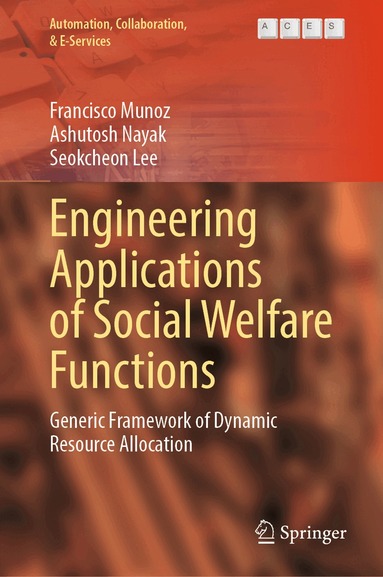Francisco Munoz, Ashutosh Nayak, Seokcheon Lee - Engineering Applications of Social Welfare Functions, Inbunden