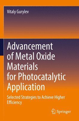 Advancement of Metal Oxide Materials for Photocatalytic Application 1