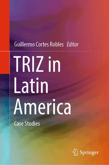 Guillermo Cortes Robles - TRIZ in Latin America, Inbunden