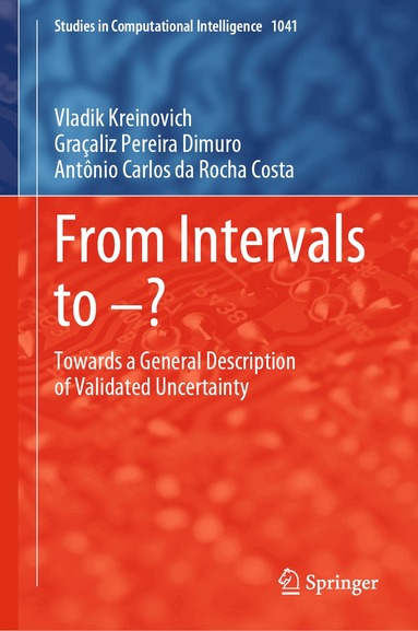 Vladik Kreinovich, Graçaliz Pereira Dimuro, Antônio Carlos da Rocha Costa - From Intervals to –?, Inbunden