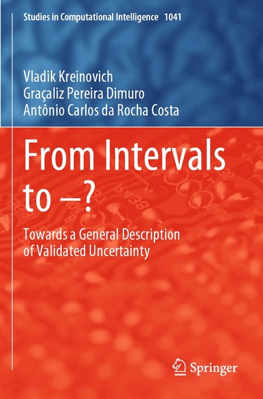 Vladik Kreinovich, Graçaliz Pereira Dimuro, Antônio Carlos da Rocha Costa - From Intervals to –?, Häftad