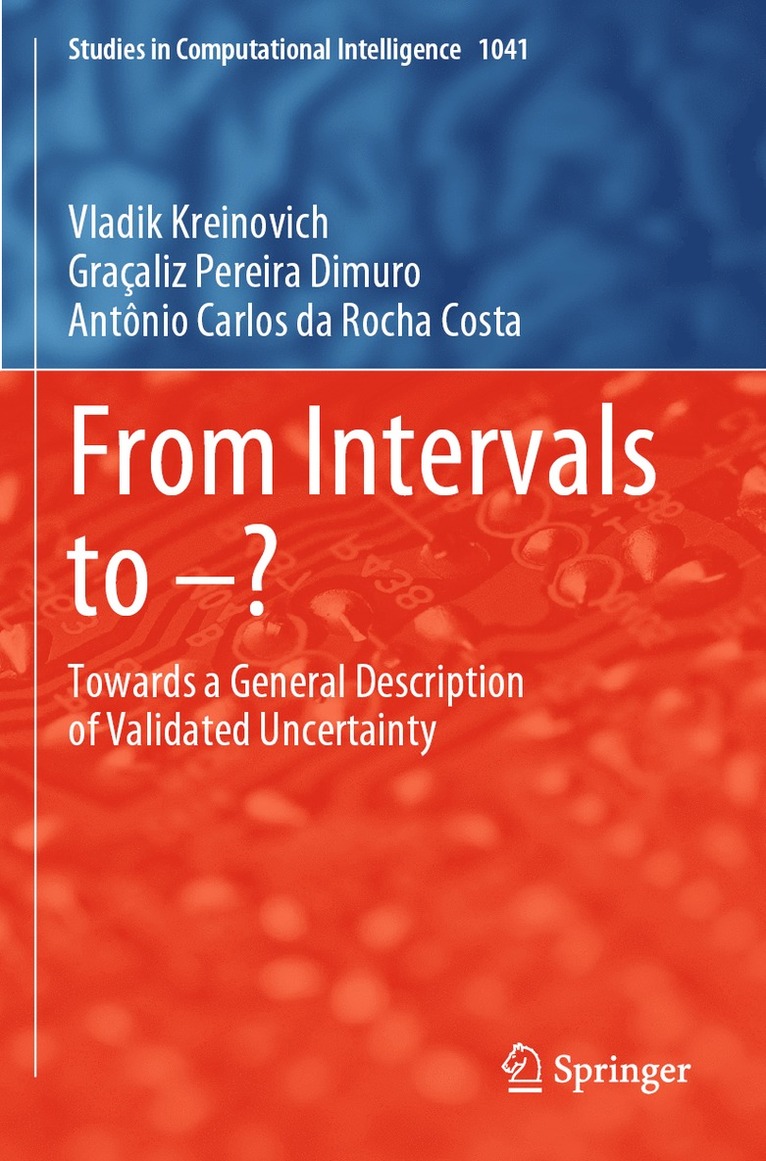 Vladik Kreinovich, Graçaliz Pereira Dimuro, Antônio Carlos da Rocha Costa, Gracaliz Pereira Dimuro, Antonio Carlos da Rocha Costa - From Intervals to –?, Häftad