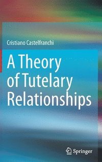 bokomslag A Theory of Tutelary Relationships