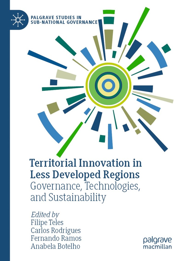 Filipe Teles, Carlos Rodrigues, Fernando Ramos, Anabela Botelho - Territorial Innovation in Less Developed Regions, Häftad