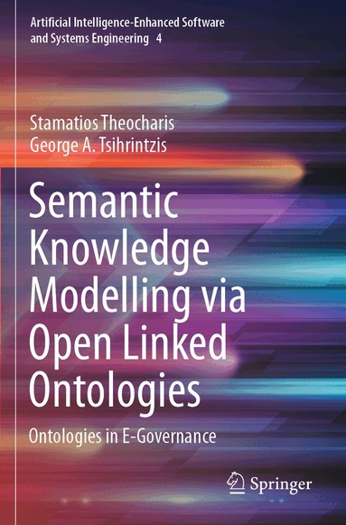 Stamatios Theocharis, George A. Tsihrintzis - Semantic Knowledge Modelling via Open Linked Ontologies, Häftad