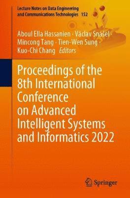 bokomslag Proceedings of the 8th International Conference on Advanced Intelligent Systems and Informatics 2022