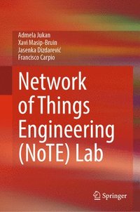 bokomslag Network of Things Engineering (NoTE) Lab