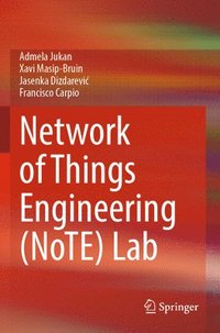bokomslag Network of Things Engineering (NoTE) Lab