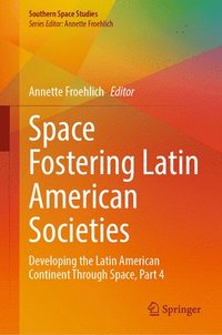 bokomslag Space Fostering Latin American Societies