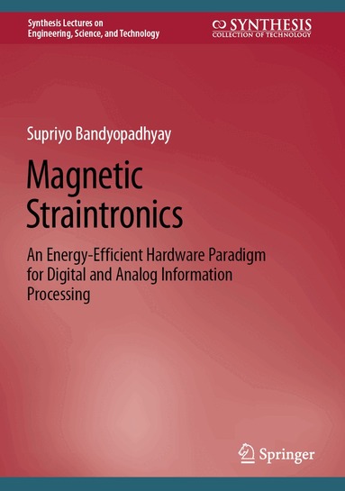 Supriyo Bandyopadhyay - Magnetic Straintronics, Inbunden