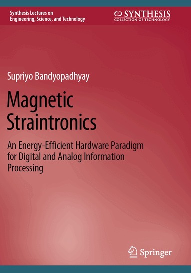 Supriyo Bandyopadhyay - Magnetic Straintronics, Häftad