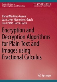 bokomslag Encryption and Decryption Algorithms for Plain Text and Images using Fractional Calculus