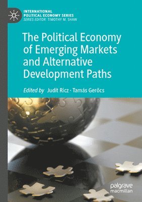 bokomslag Political Economy of Emerging Markets and Alternative Development Paths