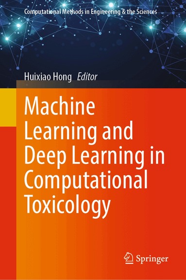 Huixiao Hong - Machine Learning and Deep Learning in Computational Toxicology, Inbunden
