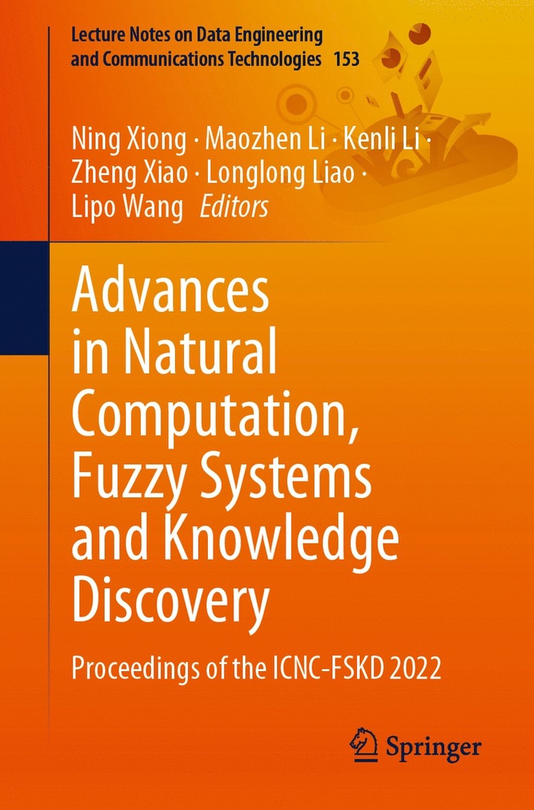 Ning Xiong, Maozhen Li, Kenli Li, Zheng Xiao, Longlong Liao, Lipo Wang - Advances in Natural Computation, Fuzzy Systems and Knowledge Discovery, Häftad