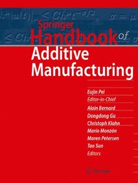 bokomslag Springer Handbook of Additive Manufacturing