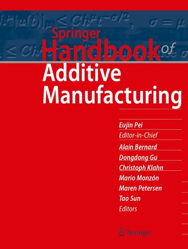 Eujin Pei, Alain Bernard, Dongdong Gu, Christoph Klahn, Mario Monzón, Maren Petersen, Tao Sun - Springer Handbook of Additive Manufacturing, Inbunden