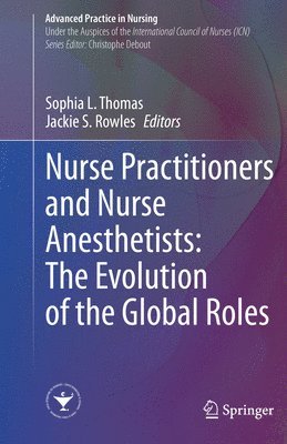 bokomslag Nurse Practitioners and Nurse Anesthetists: The Evolution of the Global Roles