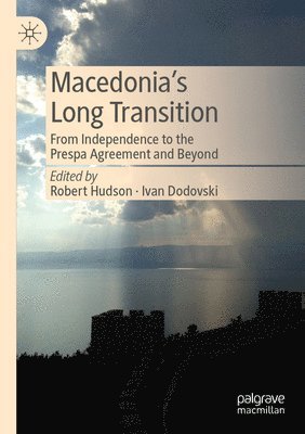 Robert Hudson, Ivan Dodovski - Macedonia’s Long Transition, Häftad