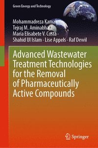 bokomslag Advanced Wastewater Treatment Technologies for the Removal of Pharmaceutically Active Compounds