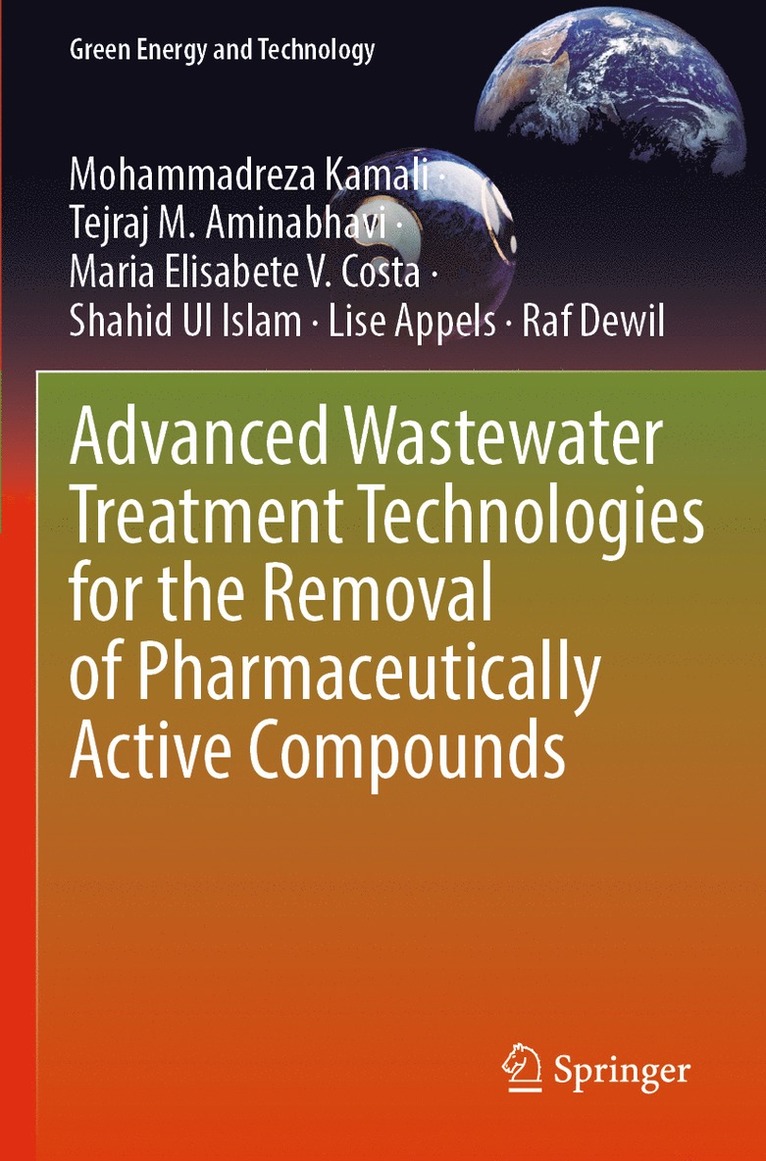 Mohammadreza Kamali, Tejraj M. Aminabhavi, Maria Elisabete V. Costa, Shahid Ul Islam, Lise Appels, Raf Dewil - Advanced Wastewater Treatment Technologies for the Removal of Pharmaceutically Active Compounds, Häftad